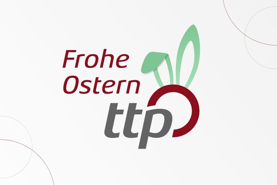 Die ttp AG wünscht frohe Ostern