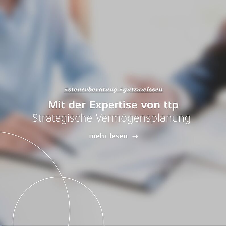 Linkkachel: Mit der Expertise von ttp – Strategische Vermögensplanung