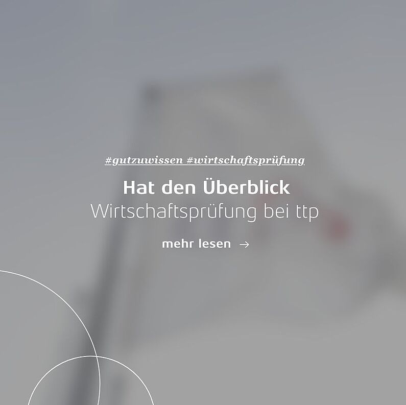 Linkkachel: Hat den Überblick – Wirtschaftsprüfung bei ttp
